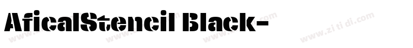 AficalStencil Black字体转换 AficalStencil Black字体转换